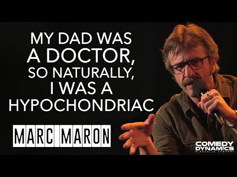 Marc Maron's Dad Was A Doctor, So He Grew Up A Hypochondriac