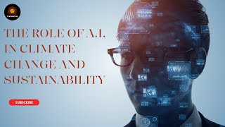 The Role of A.I in Climate Change and Sustainability #viral #trending