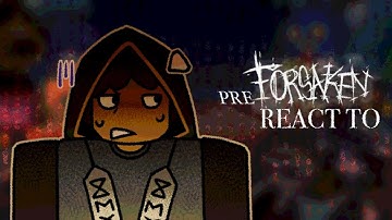 PRE-FORSAKEN REACT TO [WIP 2]