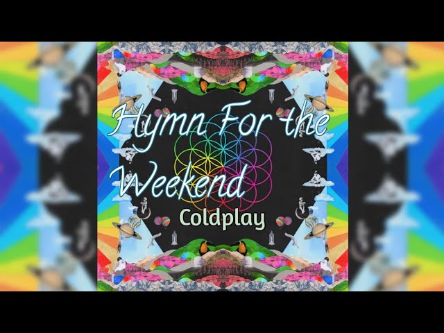 Coldplay - Hymn For the Weekend (HQ FLAC) class=