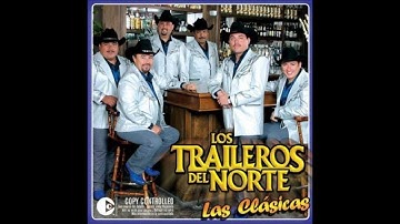 Los Traileros Del Norte - Saca La Botella