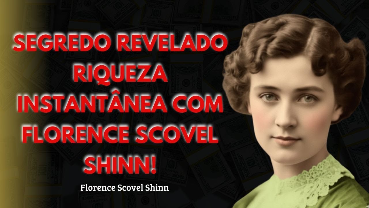🌟 SEGREDOS DO UNIVERSO PARA ATRAIR RIQUEZA INSTANTÂNEA | FLORENCE SCOVEL SHINN ✨