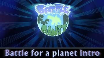 Battle for a planet : official Intro Reveal