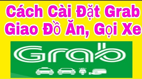 Cách cài đặt Grab