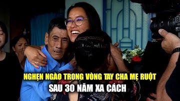 Cô gái Pháp trở về trong vòng tay cha mẹ ruột sau 30 năm: Cuộc hội ngộ nhiều cảm xúc