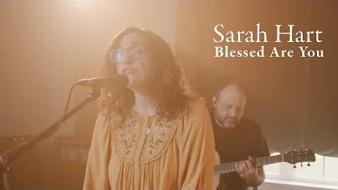 Blessed Are You  Sarah Hart [Official Video]