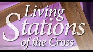 Living Stations Of The Cross | Play on March 25th, 2026
