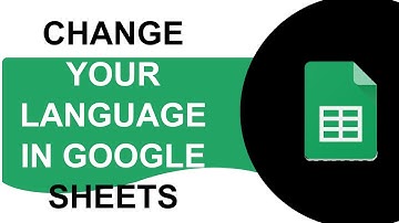 How to Change Language in Google Sheets - No Any Downloads