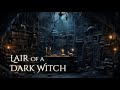 Lair of a dark witch ambience and music  grim dark fantasy ambience ambientmusic