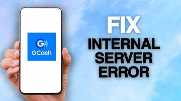 How To Fix And Solve GCash App Internal Server Error