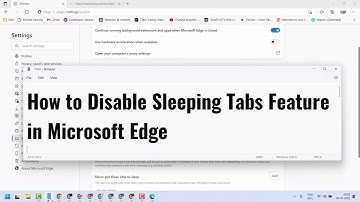How to Disable Sleeping Tabs Feature in Microsoft Edge