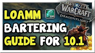 Loamm Bartering Guide for Patch 10.1 - New Recipes \& KPs! | Dragonflight | WoW Gold Making Guide