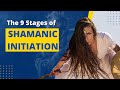 The 9 stages of shamanic initiation