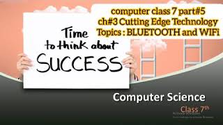 computer  class 7  Part # 5 ch# 3 cutting edge technology