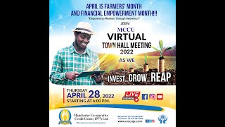 MCCU Town Hall Meeting April 28, 2022 "Invest...Grow...Reap"