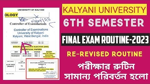 পরীক্ষার রুটিন সামান্য পরিবর্তন হলো | kalyani university 6th semester re-revised exam routine 2023