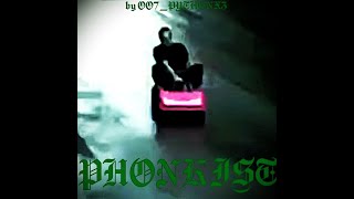 Phonkist - By Oo7_Pythonx3