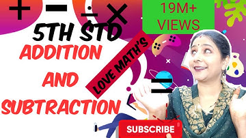 5th std MATHEMATICS😃 3. ADDITION AND SUBTRACT ☺👍💯very easy explaination with solution