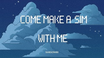 CREATE A SIM WITH ME ~ sims series PART 1