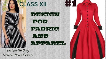 CHAPTER 10 (PART-1) # DESIGN FOR FABRIC AND APPAREL#WITH QUIZ# CLASS XII#HOME SCIENCE