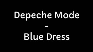 Depeche Mode - Blue Dress (Lyrics)