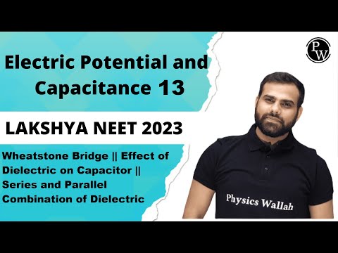 Electric Potential and Capacitance Lec-13 (MR Sir) Lakshya NEET 2023 - Electric Potential and Capacitance Lec-13 (MR Sir) Lakshya NEET 2023
