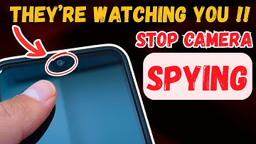 Is Your Phone Camera Spying on You? | Camera Spying on You? Here’s How to Stop It!