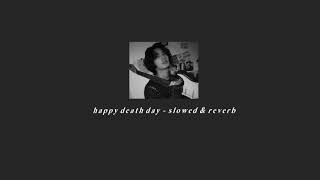 xdinary heroes - happy death day (s l o w e d & r e v e r b)