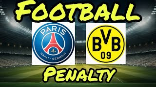 Champions League. Semi final.PSG -  Dortmund 2023/2024  Penalty