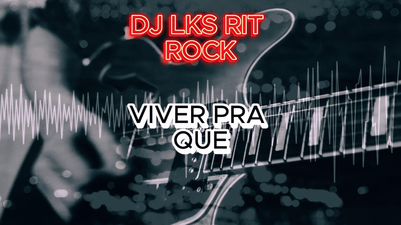 Dj Rit LANÇAMENTO 2025 - DJ LKS RIT ROCK - VIVER PRA QUÊ ?VERSÃO 3 # ...