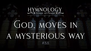 Video thumbnail of "God Moves in a Mysterious Way #88"