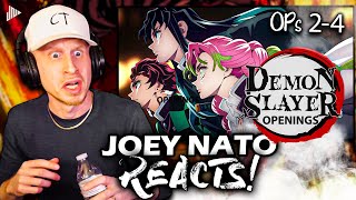 Joey Nato Reacts to Demon Slayer OPENINGS 2, 3 & 4