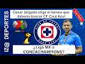 Cesar delgado elige el torneo que debería buscar CF Cruz Azul ¿Liga MX o CONCACHAMPIONS?