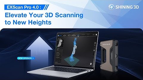 EXScan Pro 4.0: Elevate Your 3D Scanning to New Heights