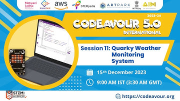S11- Weather Monitoring System | Codeavour 5 AI, Coding and Robotics Student Training Bootcamp
