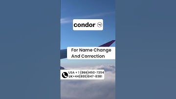 Condor Airlines name change process – travelers guide & instant support