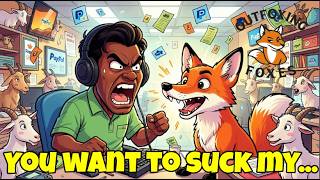 Outfoxing Foxes Gets Scammer to CHODE