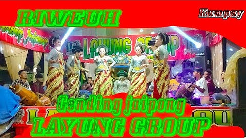RIWEUH || GENDING JAIPONG LAYUNG GROUP|| KUMPAY