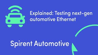 Explained: Testing Automotive Ethernet