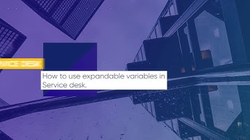 How to use Expandable Variables in Service Desk? | ITarian Platform
