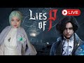 🔴LIVE🔴 FINISHING LIES OF P BASE GAME AS SOPHIA!