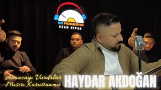 Haydar Akdoğan - Atmacayı Vurdular - Mısırı Kuruttunmu - 2024 Resimi