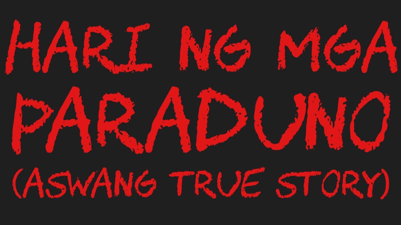 HARI NG MGA PARADUNO (Aswang True Story)