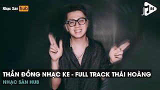Nonstop Vinahouse 2024 - Thần Đồng Nhạc Ke Vol 2 - Full Track Cổ Thái Hoàng - Thần Thoại Th Remix