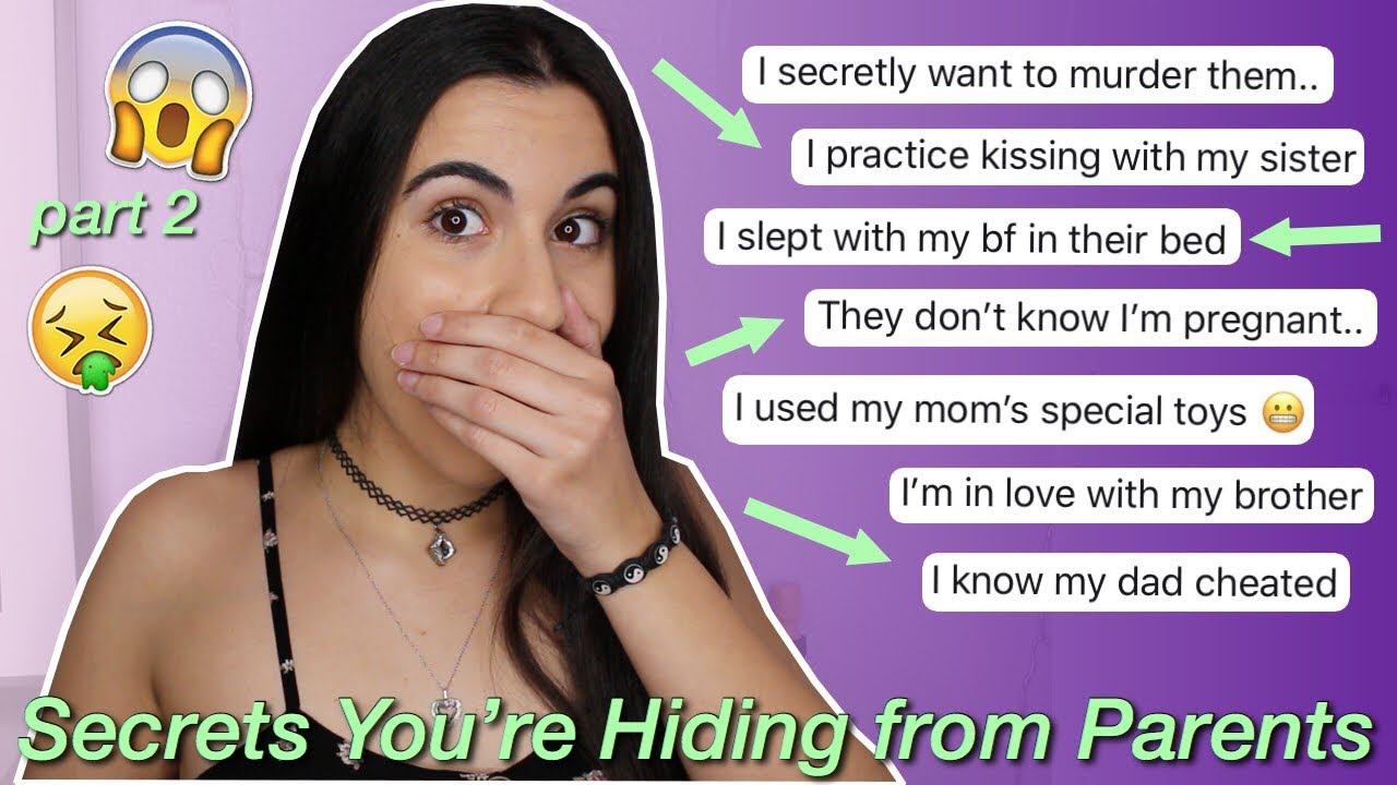 Secrets You're Keeping from Your Parents 2 (so gross!) Just Sharon Secrets You're Keeping from Your Parents 2 (so gross!) Just Sharon