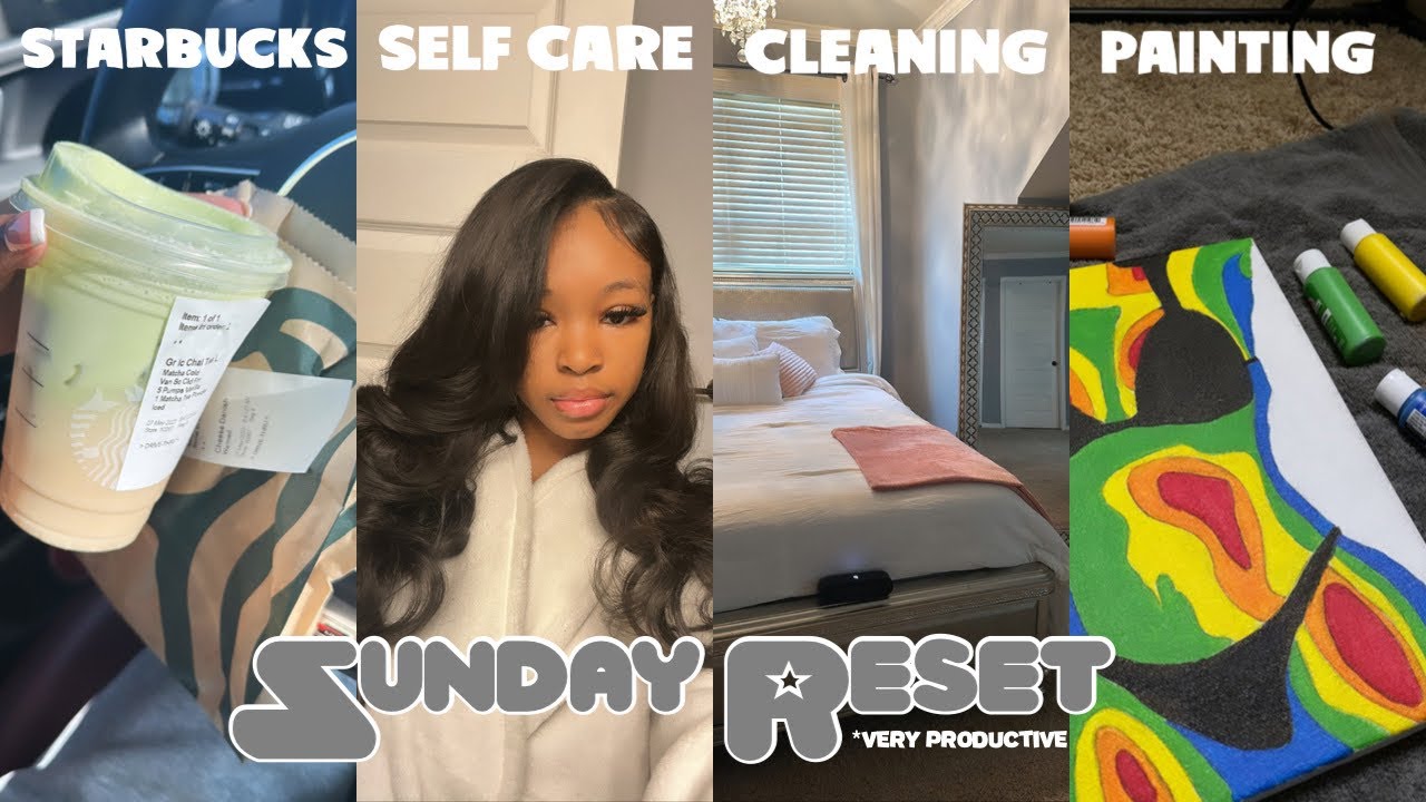 SUNDAY RESET | deep cleaning + painting + self care + organizing - YouTube
