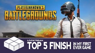 PlayerUnknowns Battlegrounds - Top 5, First Time - Livestream [VOD] | PC Gameplay