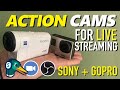 SONY ACTION CAM FDR X3000  + GOPRO LIVE STREAM | STREAMYARD +  ZOOM + OBS + SKYPE + MORE!