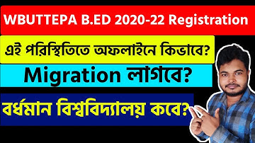 WBUTTEPA B.Ed Registration 2020-22 in Offline Mode | Migration, Documents | Burdwan University B.Ed