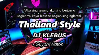 DJ KLEBUS Thailand Style ( DJ RANU REMIX )